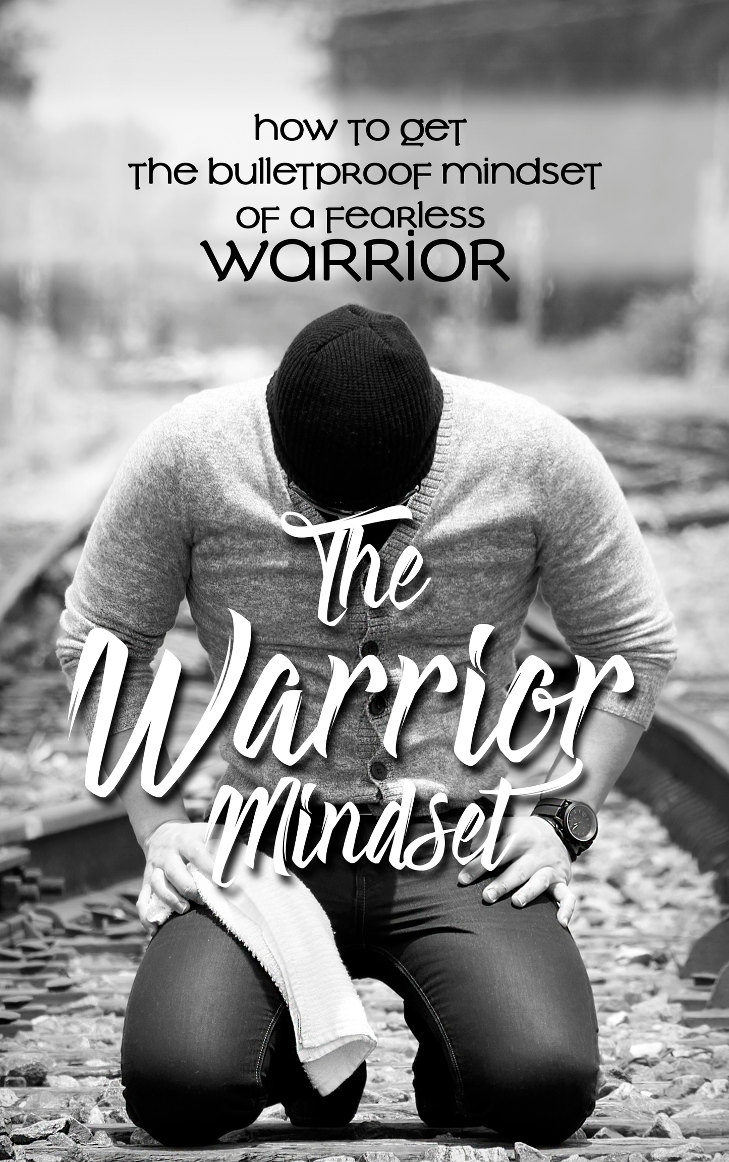 THE WARRIOR MINDSET  (FREE COPY)