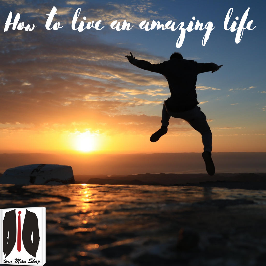 How to Live an AMAZING Life