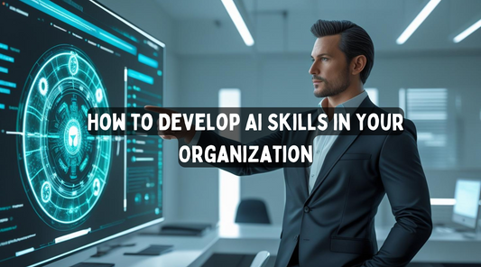 How to Develop AI Skills in Your Organization: The Ultimate Guide for Visionary Male Entrepreneurs in 2025