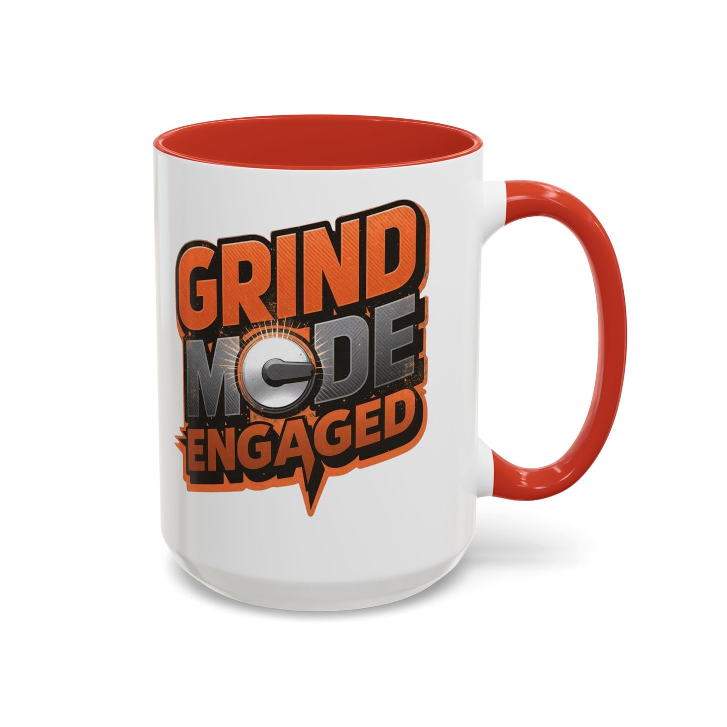 Grind Mode Engaged Coffee Mug — Motivational Accent Mug (11/15oz)