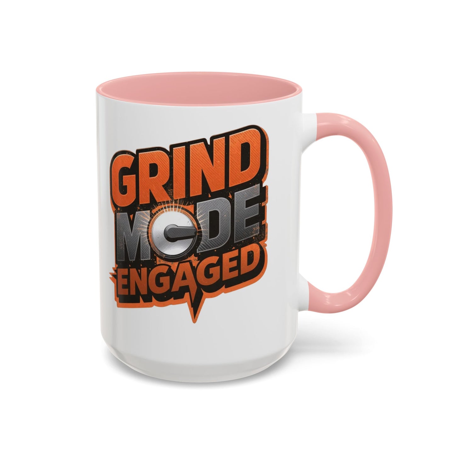 Grind Mode Engaged Coffee Mug — Motivational Accent Mug (11/15oz)