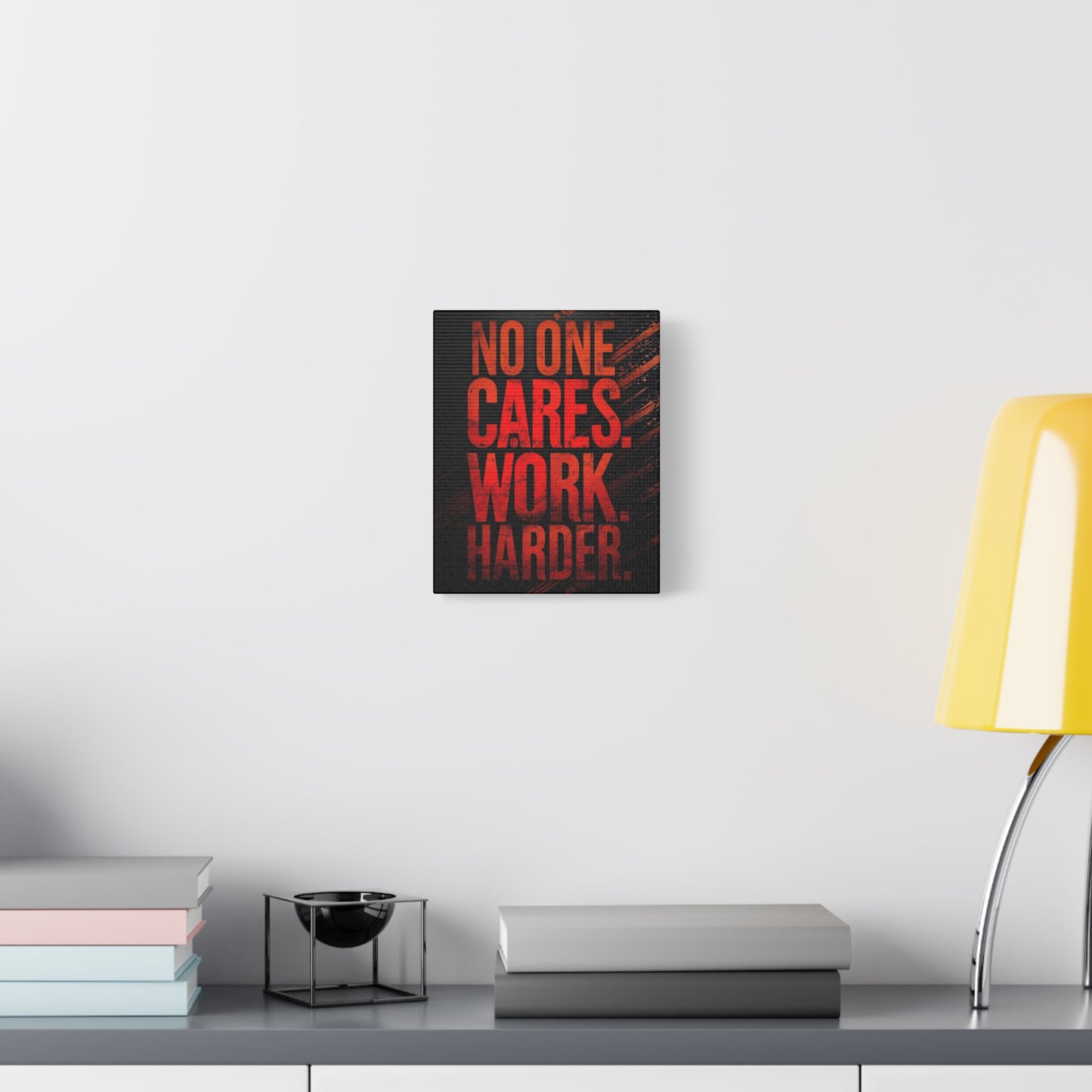 Motivational Canvas Wall Art — “No One Cares. Work Harder.”