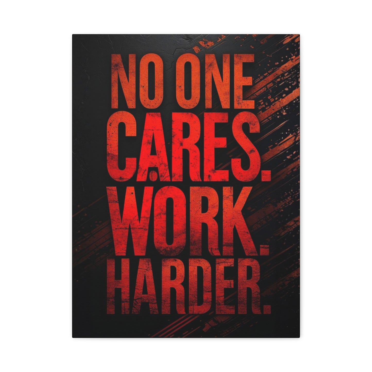 Motivational Canvas Wall Art — “No One Cares. Work Harder.”