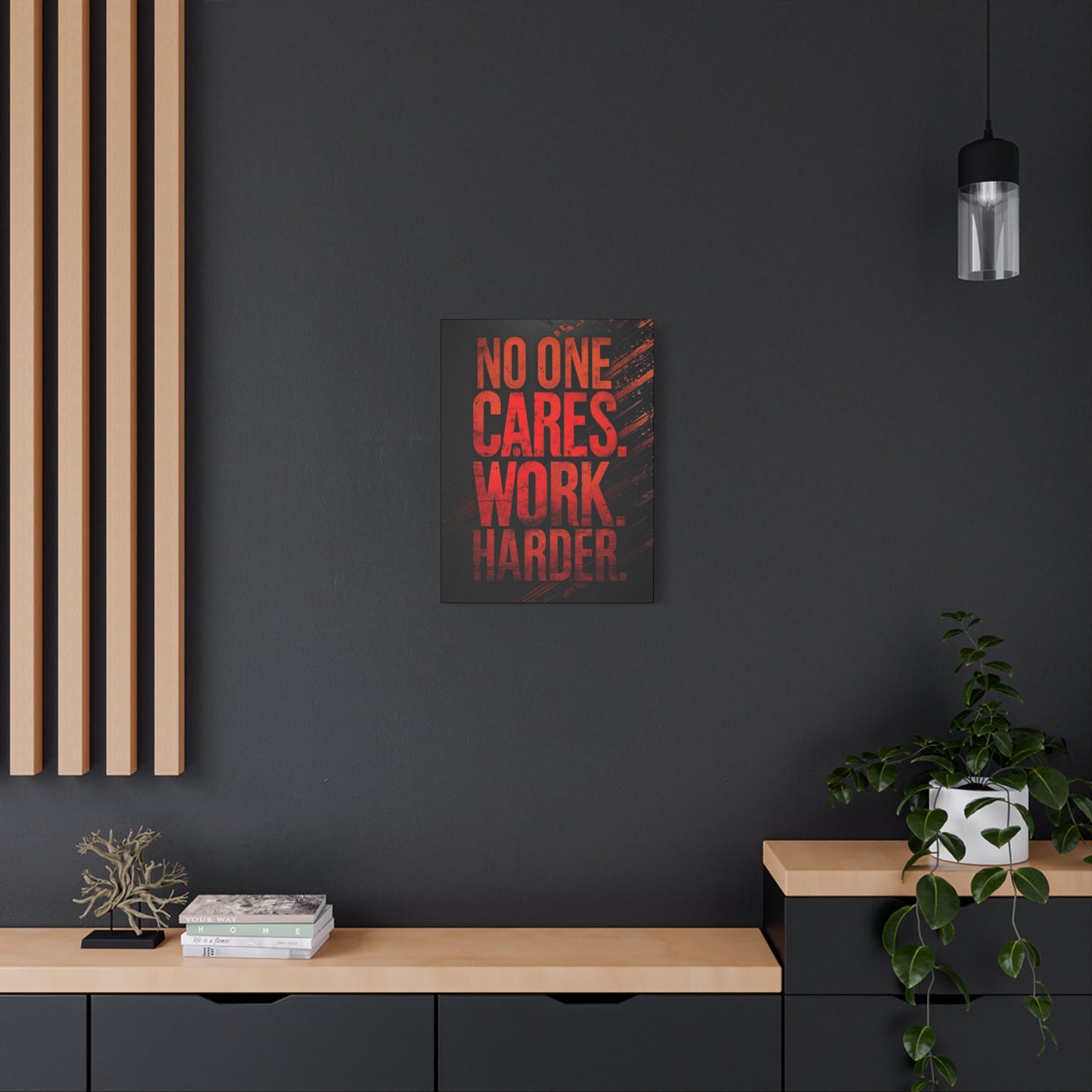 Motivational Canvas Wall Art — “No One Cares. Work Harder.”