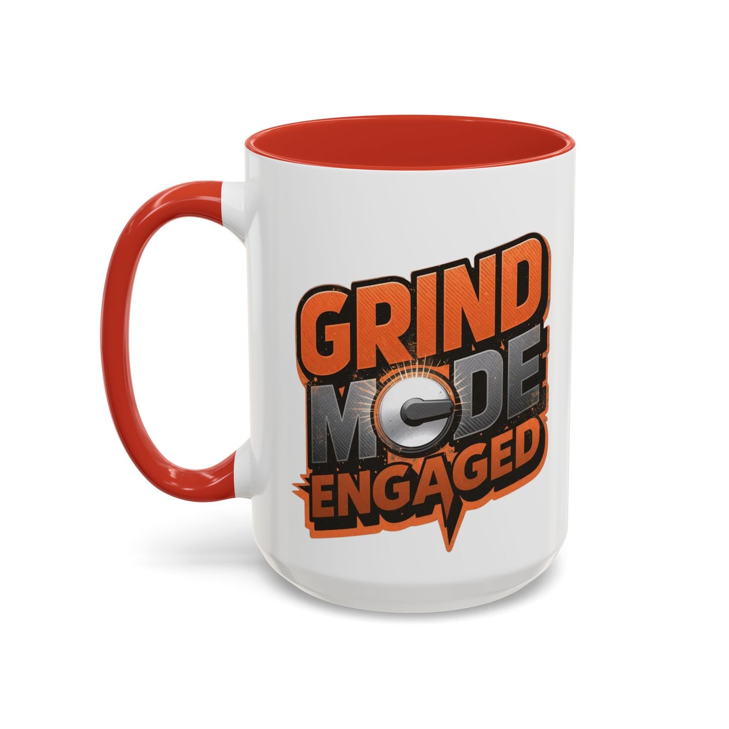 Grind Mode Engaged Coffee Mug — Motivational Accent Mug (11/15oz)