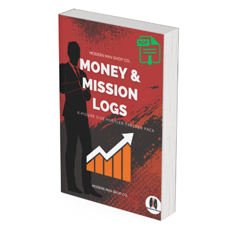 Money & Mission Logs: 6-Figure Side Hustle Tracker Pack | Modern Man Shop Co (Printable Digital Download)