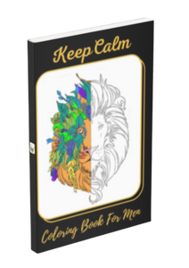 Keep Calm Coloring Book For Men | Adult Coloring Book with Single pages and Bonus Content | Fun Relaxing Coloring Book | Paper Back