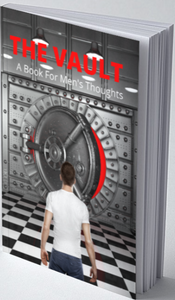 THE VAULT | MEN'S JOURNAL | A BOOK FOR MEN'S THOUGHTS
