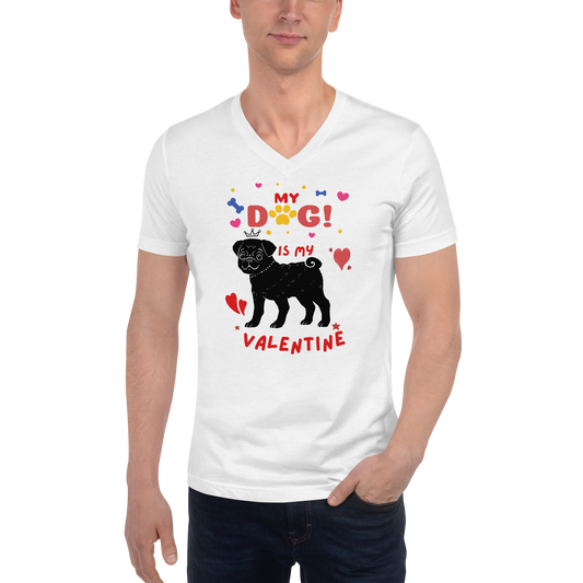 My Dog is my Valentine Unisex Short Sleeve V-Neck T-Shirt